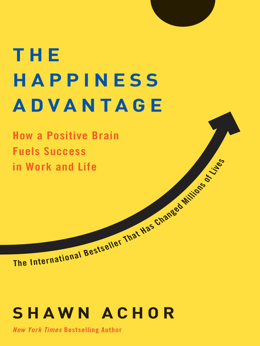 Title details for The Happiness Advantage by Shawn Achor - Available